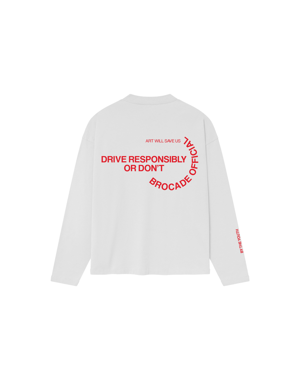 DRIVE RESPONSIBLY LONG SLEEVE
