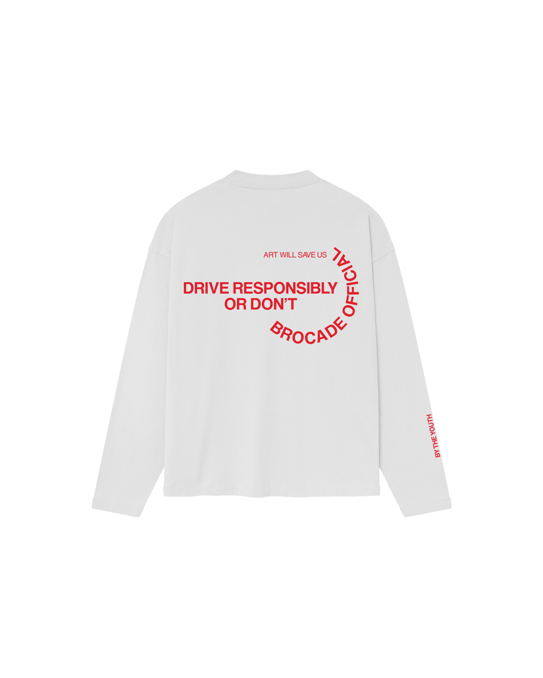 DRIVE RESPONSIBLY LONG SLEEVE